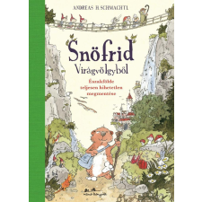 Andreas H. Schmachtl - Snöfrid Virágvölgyből gyermek- és ifjúsági könyv