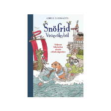  Andreas H. Schmachtl - Snöfrid Virágvölgyből Teljesen hihetetlen utazás a Köd-szigetekre gyermek- és ifjúsági könyv