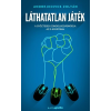 Andrejkovics Zoltán ANDREJKOVICS  ZOLTÁN - LÁTHATATLAN JÁTÉK - A GYÕZTESEK GONDOLKODÁSMÓDJA AZ E-SPORTBAN