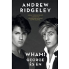 Andrew Ridgeley Wham! - George és én