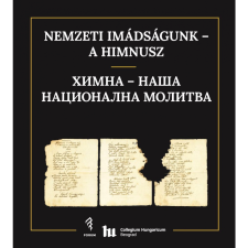 Andrić Edit, Csőke Márk, Pintér Attila, Toldi Éva Nemzeti imádságunk – a Himnusz (BK24-214637) irodalom