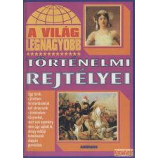 Android A világ legnagyobb történelmi rejtélyei antikvárium - használt könyv