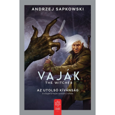 Andrzej Sapkowski - Vaják I. - The Witcher - Az utolsó kívánság egyéb könyv