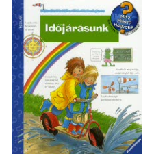 Angela Weinhold IDŐJÁRÁSUNK - MIT? MIÉRT? HOGYAN? 4. gyermek- és ifjúsági könyv