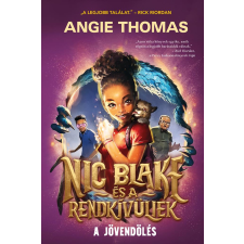 Angie Thomas - Nic Blake és a Rendkívüliek 1. – A jövendölés gyermek- és ifjúsági könyv