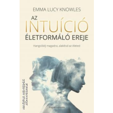 Angyali Menedék Az intuíció életformáló ereje - Emma Lucy Knowles egyéb könyv