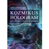Angyali Menedék Kozmikus Hologram - Jude Currivan PhD
