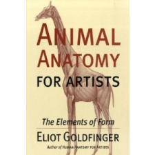 Animal Anatomy for Artists – Eliot Goldfinger idegen nyelvű könyv