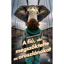 Animus A fiú, aki megszöktette az oroszlánokat egyéb e-könyv