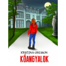 Animus Könyvek Kristina Ohlsson - Kőangyalok gyermek- és ifjúsági könyv