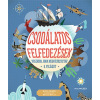 Anita Ganeri - Csodálatos felfedezések