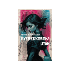  Anitte B. Windecker - Gyerekkorom után (Éldekorált) gyermek- és ifjúsági könyv