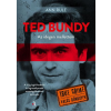 Ann Rule - Ted Bundy: Az idegen mellettem