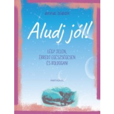Anna Black Aludj jól! életmód, egészség