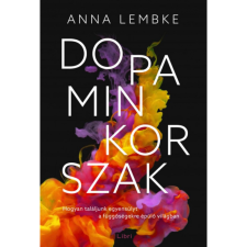 Anna Lembke Dopaminkorszak - Hogyan találjunk egyensúlyt a függőségekre épülő világban (BK24-206401) társadalom- és humántudomány