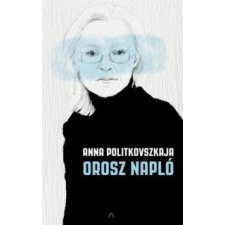 Anna Politkovszkaja Orosz napló irodalom