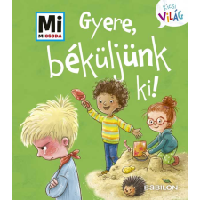 Anna Weller-Essers - Gyere, béküljünk ki! gyermek- és ifjúsági könyv