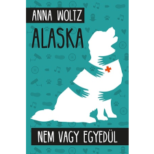 Anna Woltz Anna Woltz - Alaska – Anna Woltz idegen nyelvű könyv