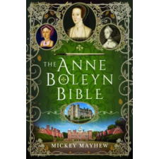  Anne Boleyn Bible – Mickey Mayhew idegen nyelvű könyv