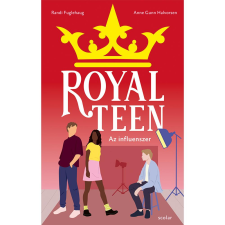Anne Gunn Halvorsen – Randi Fuglehaug Az influenszer – Royalteen 3. gyermek- és ifjúsági könyv