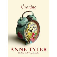 Anne Tyler TYLER, ANNE - ÓRATÁNC irodalom