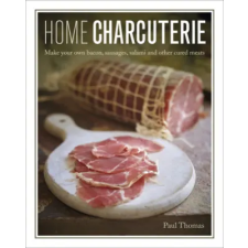 Anness Publishing Home Charcuterie | Paul Thomas egyéb könyv