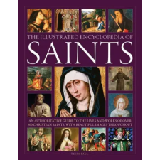 Anness Publishing Saints, The Illustrated Encyclopedia of | Tessa Paul egyéb könyv