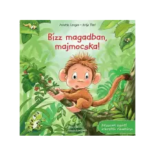  Annette Langen - Bízz magadban, majmocska! gyermek- és ifjúsági könyv