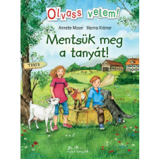 Annette Moser, Marina Krämer MOSER, ANNETTE - MENTSÜK MEG A TANYÁT! - OLVASS VELEM! gyermek- és ifjúsági könyv