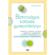 Annie Chen - Biztonságos kötődés gyakorlókönyv egyéb könyv