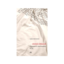  Annie Ernaux - Egyszerű szenvedély / A fiú regény