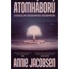 Annie Jacobsen - Atomháború