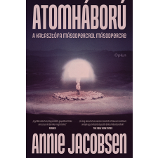 Annie Jacobsen - Atomháború egyéb könyv