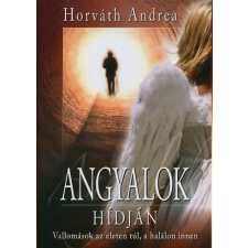 Anno Kiadó Angyalok hídján - Vallomások az életen túl, a halálon innen antikvárium - használt könyv