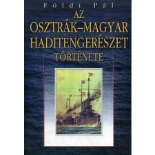 Anno Kiadó Az Osztrák-Magyar haditengerészet története antikvárium - használt könyv