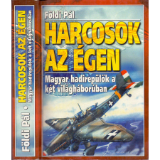 Anno Kiadó Harcosok az égen - Magyar hadirepülők a két világháborúban antikvárium - használt könyv
