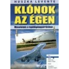 Anno Kiadó Klónok az égen - Másolatok a repülőgépgyártásban