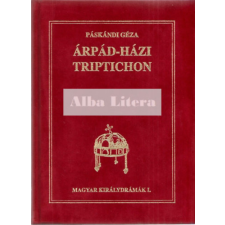 Antológia Kiadó Árpád-házi triptichon antikvárium - használt könyv