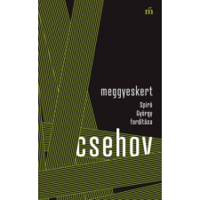 Anton Pavlovics Csehov Meggyeskert - Spiró György fordítása – Anton Pavlovics Csehov regény