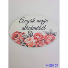  Anyák napja alkalmából tábla 5,5x8,5cm - ovális dekorációs kellék