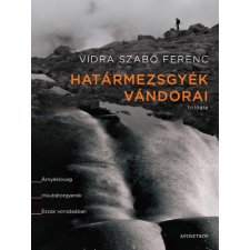 Aposztróf Kiadó Határmezsgyék vándorai - Trilógia - Vidra Szabó Ferenc antikvárium - használt könyv