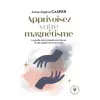  Apprivoisez votre magnétisme – Anne-Sophie Casper (Puha kötésű)