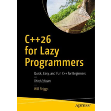APRESS L.P. C++26 for Lazy Programmers | Will Briggs idegen nyelvű könyv