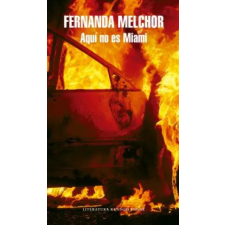  Aquí No Es Miami / This Is Not Miami – Fernanda Melchor idegen nyelvű könyv