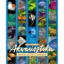 Aquila Könyvkiadó Akvarisztika - Édesvízi halak a lakásban antikvárium - használt könyv