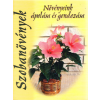 Aquila Könyvkiadó Szobanövények - Növényeink ápolása és gondozása
