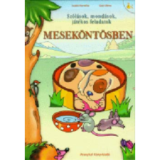 Aranyhal Könyvkiadó Meseköntösben - Szólások, mondások, játékos feladatok antikvárium - használt könyv