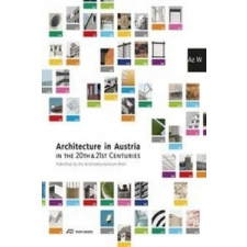  Architecture in Austria in the 20th and 21st Centuries – Architekturzentrum Wien Az W idegen nyelvű könyv