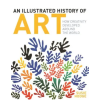 Arcturus Publishing Ltd An Illustrated History of Art | Susie Hodge