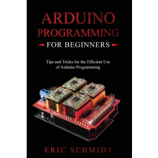  ARDUINO PROGRAMMING FOR BEGINNERS idegen nyelvű könyv
